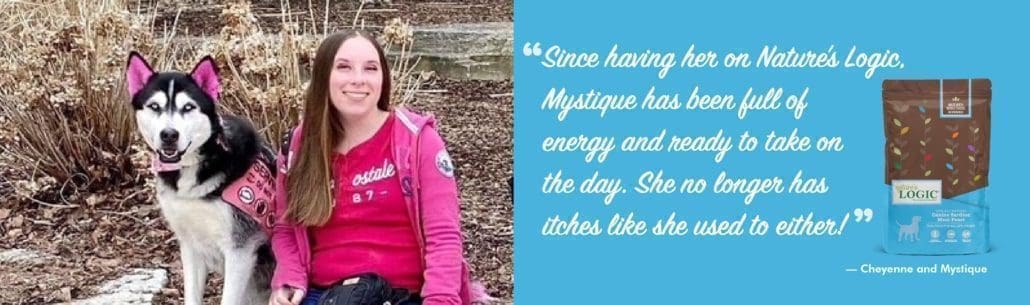 NL_Quotes_Social_Mystique_Blog_1350x400 A woman sits outdoors with a black-and-white husky wearing a pink vest on the left, beside a blue ad featuring white script and a bag of Nature’s Logic dog food on the right.
